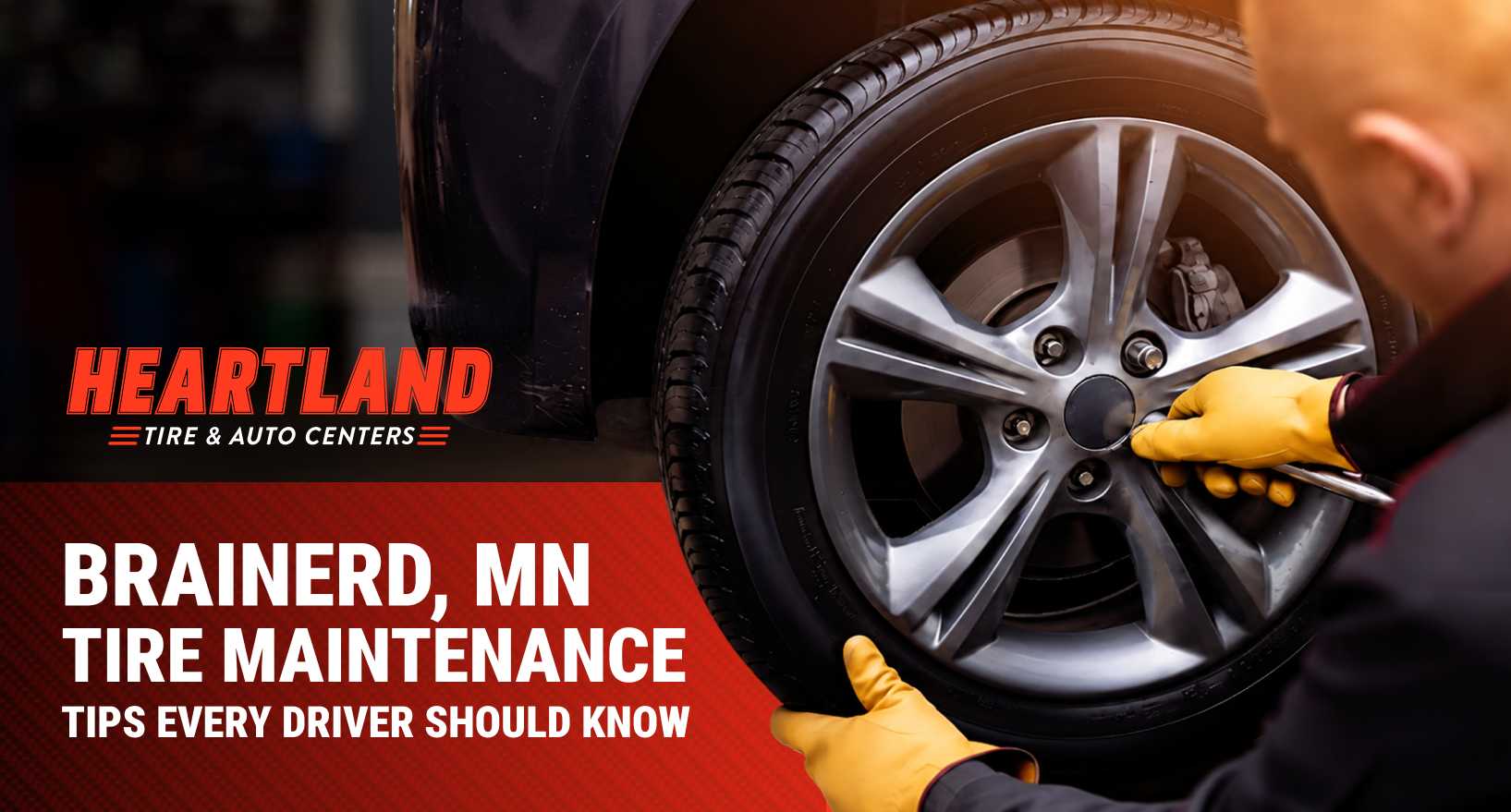 Brainerd MN Tire Maintenance Tips inspection by local auto technicians
